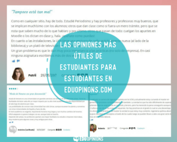 Las opiniones más útiles de estudiantes para estudiantes en EDUopinons.com  (in Spanish)