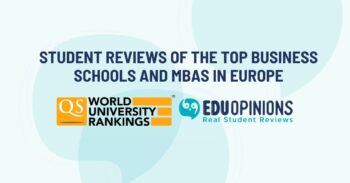QS MBA Rankings 2025: Student Reviews of the Top Schools